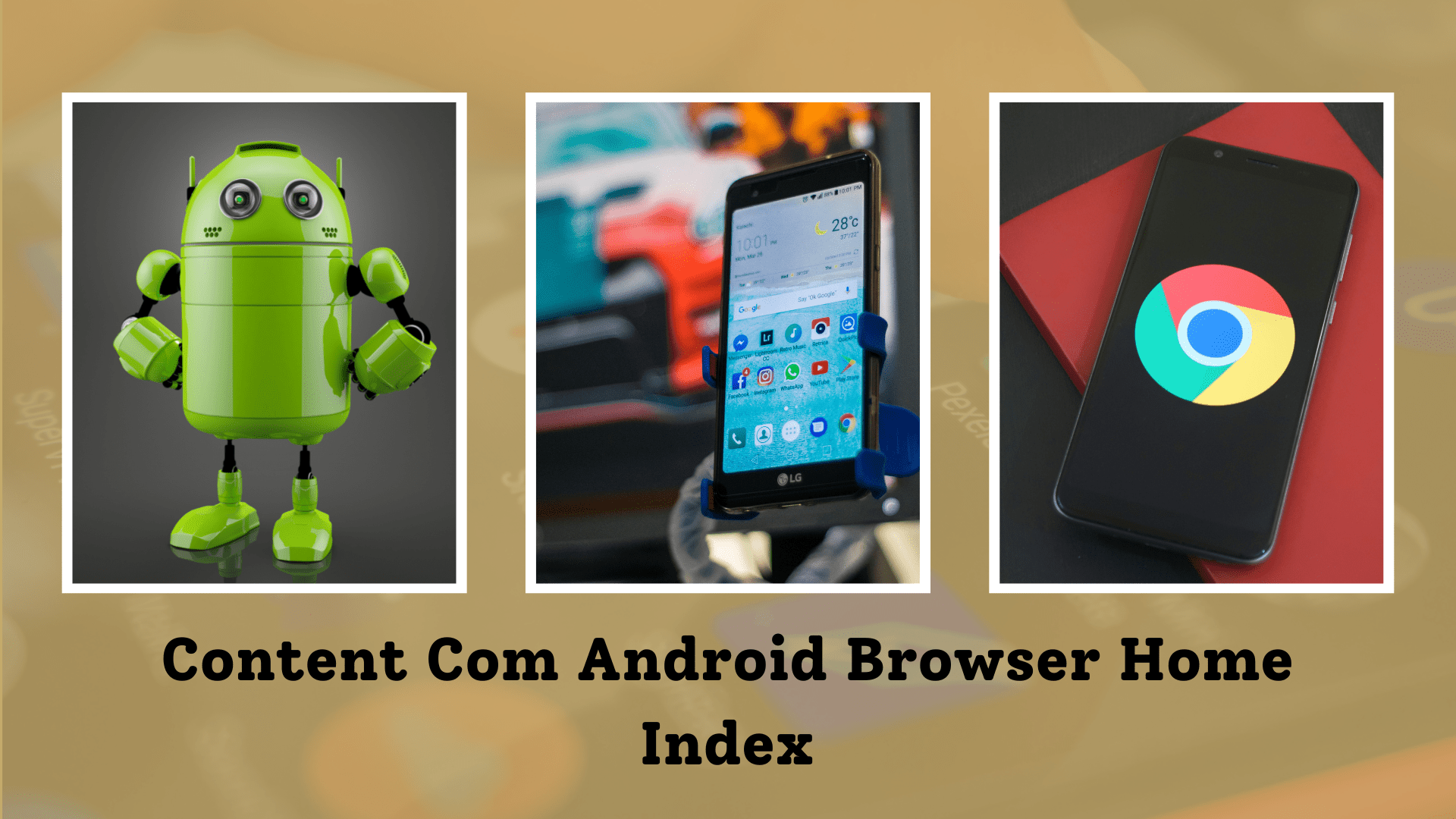 Content Com Android Browser Home Index